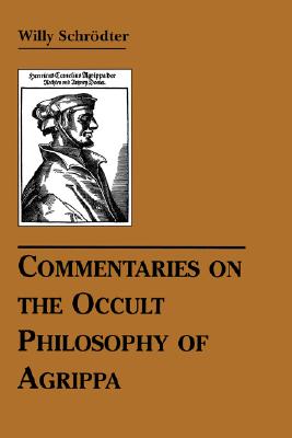 Commentaries on the Occult Philosophy of Agrippa