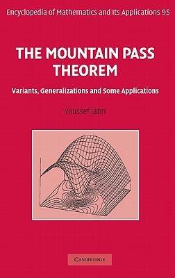 The Mountain Pass Theorem: Variants, Generalizations, and Some Applications