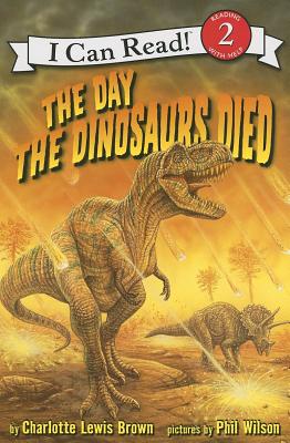 The Day the Dinosaurs Died(I Can Read Level 2)