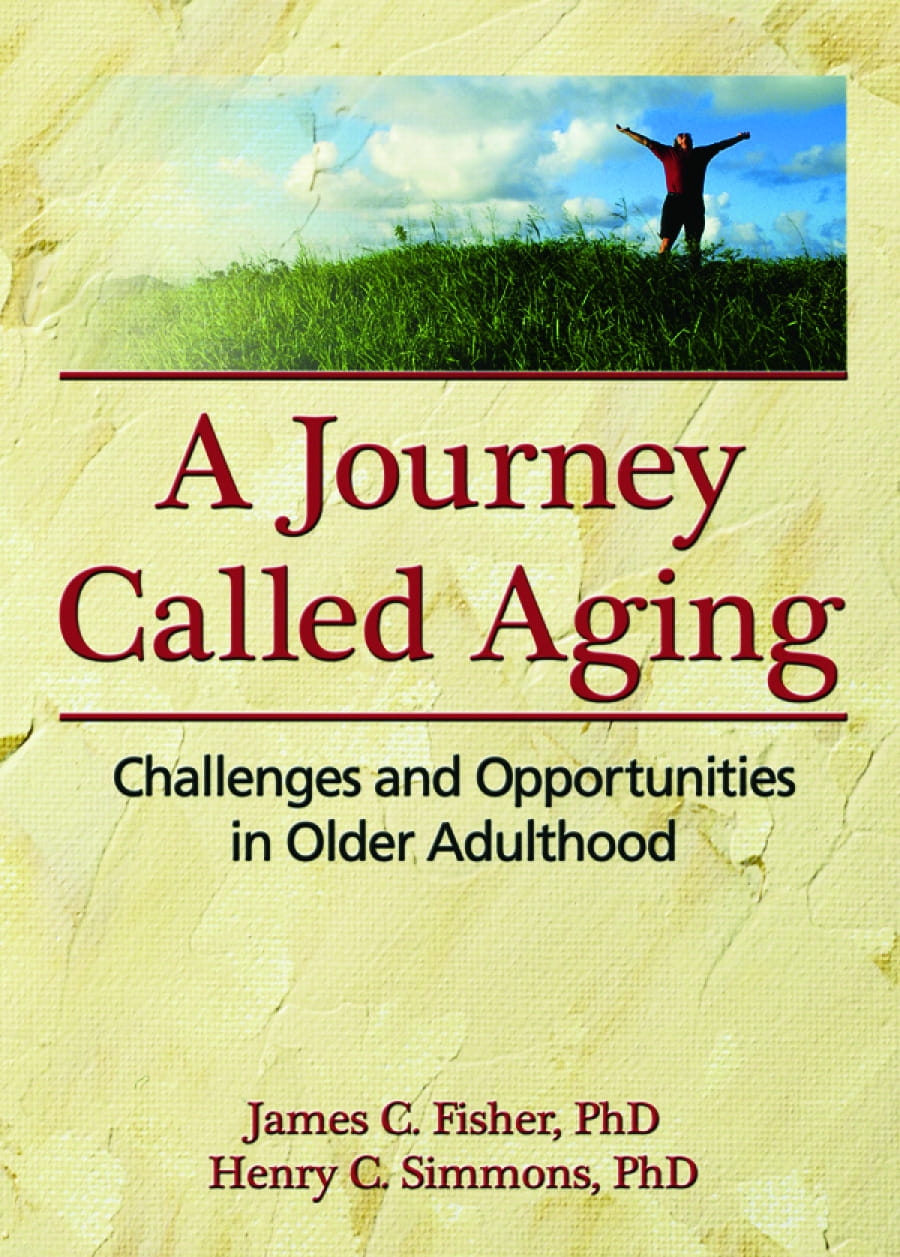 A Journey Called Aging: Challenges and Opportunities in Older Adulthood