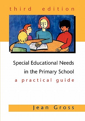 Special Educational Needs in the Primary School: A Practical Guide