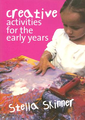 Creative Activities for the Eary Years