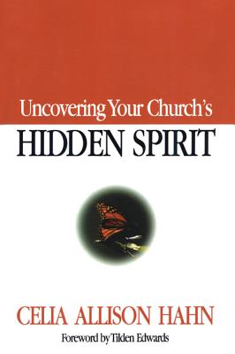 Uncovering Your Church’s Hidden Spirit