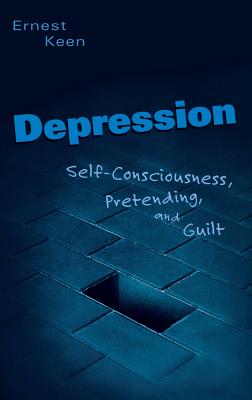 Depression: Self-Consciousness, Pretending, and Guilt