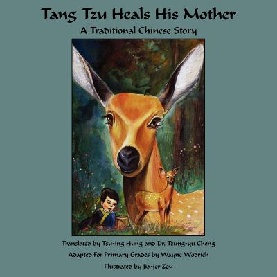 Tang Tzu Heals His Mother: A Traditional Chinese Story