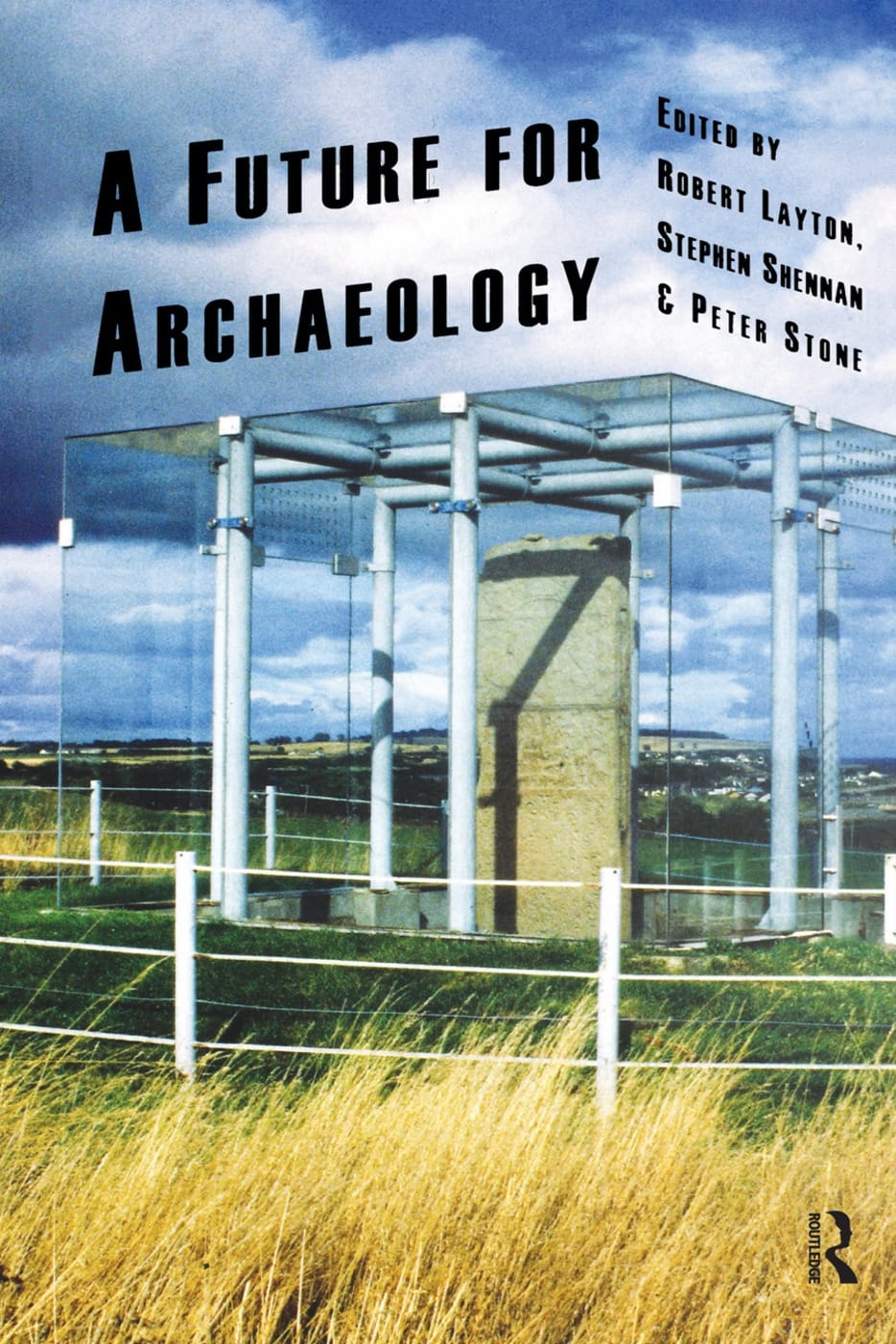 A Future for Archaeology: The Past in the Present