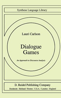 Dialogue Games: An Approach to Discourse Analysis