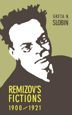 Remizov’s Fictions, 1900-1921