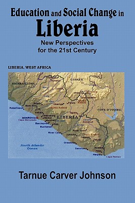 Education And Social Change In Liberia: New Perspectives For The 21st Century