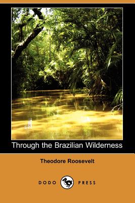 Through the Brazilian Wilderness