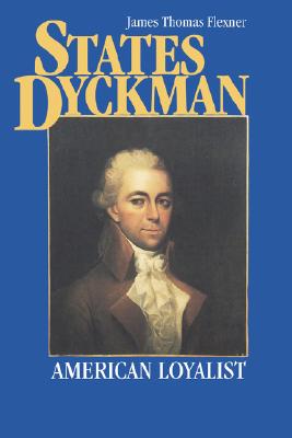 States Dyckman: American Loyalist