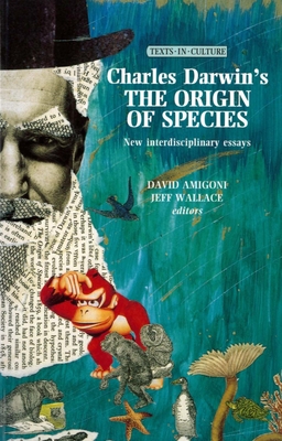 Charles Darwin’s the Origin of Species: New Interdisciplinary Essays