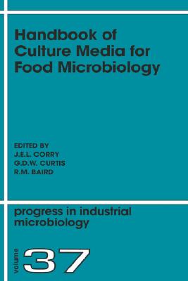 Handbook of Culture Media for Food Microbiology: Progress in Industrial Microbiology