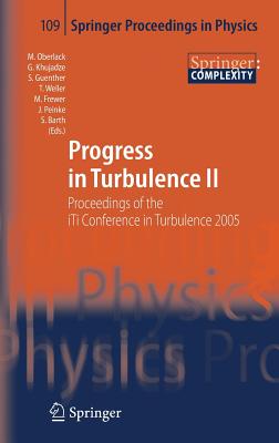 Progress in Turbulence II: Proceedings of the Iti Conference in Turbulence 2005