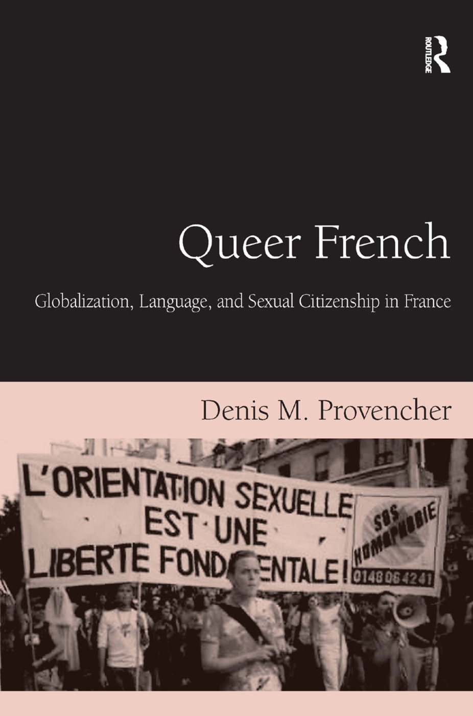 Queer French: Globalization, Language, and Sexuality Citizenship in France