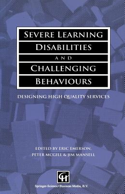 Severe Learning Disabilities and Challenging Behaviours: Designing High Quality Services