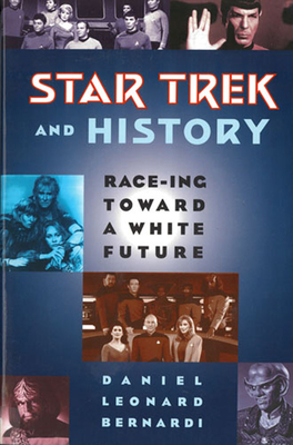 Star Trek and History: Race-Ing Toward a White Future