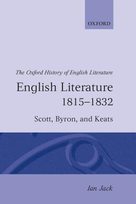 English Literature, 1815-1832: Scott, Byron, and Keats