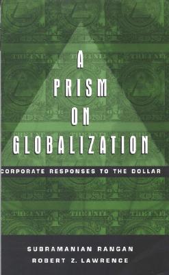 A Prism on Globalization: Corporate Responses to the Dollar