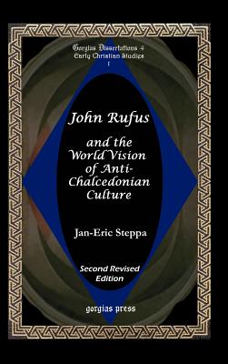 John Rufus and the Worls Vision of Anti-chalcedonian Culture