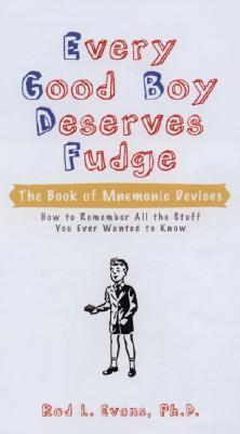 Every Good Boy Deserves Fudge: The Book of Mnemonic Devices