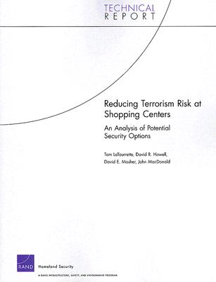 Reducing Terrorism Risk at Shopping Centers: An Analysis of Potential Security Options