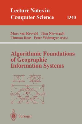 Algorithmic Foundations of Geographic Information Systems