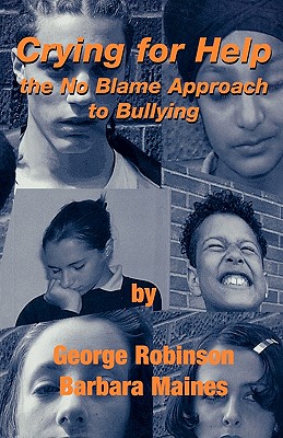 Crying for Help: No Blame Approach to Bullying