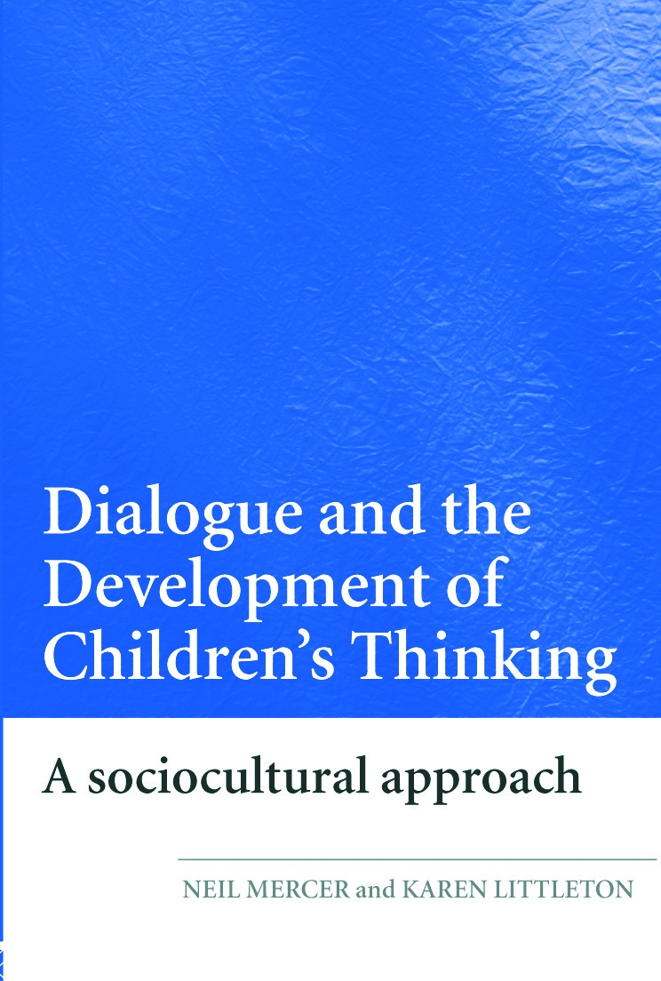 Dialogue and the Development of Children’s Thinking: A Sociocultural Approach