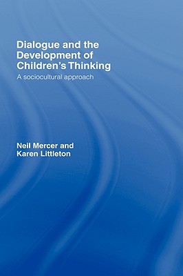 Dialogue and the Development of Children’s Thinking: A Sociocultural Approach