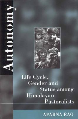 Autonomy: Life Cycle, Gender, and Status Among Himalayan Pastoralists