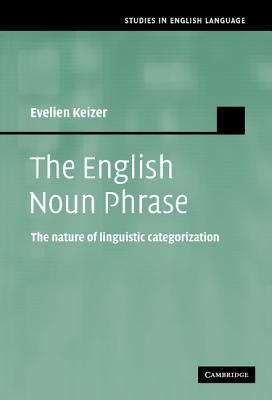 The English Noun Phrase: The Nature Of Linguistic Categorization