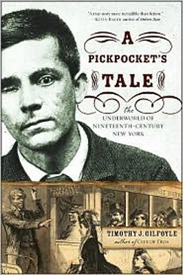 A Pickpocket’s Tale: The Underworld of Nineteenth-Century New York