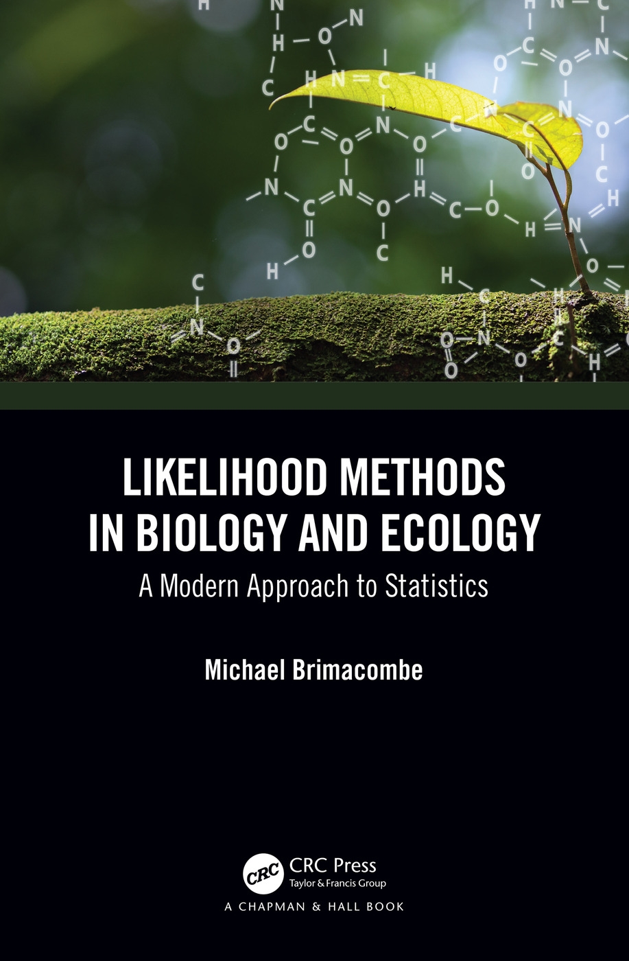 Likelihood Methods in Biology and Ecology: A Modern Approach to Statistics