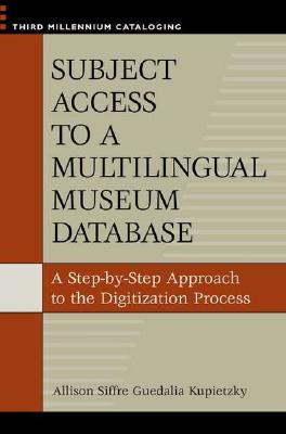 Subject Access to a Multilingual Museum Database: A Step-by-Step Approach to the Digitization Process