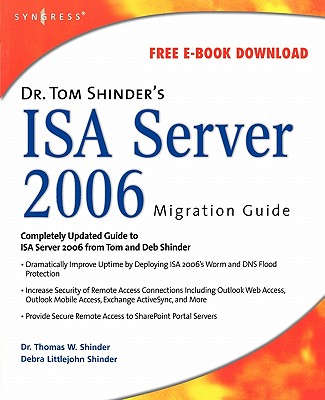 Dr Tom Shinder’s ISA Server 2006 Migration Guide