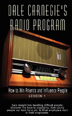 How to Win Friends and Influence People: Gain Insight into Handling Difficult People; Discover the Keys to Popularity; How Young