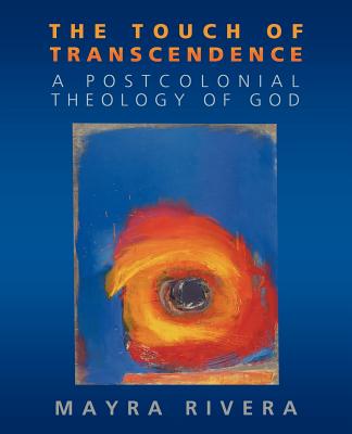 Touch of Transcendence: A Postcolonial Theology of God