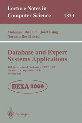 Database and Expert Systems Applications: 11th International Conference, Dexa 2000, London, Uk, September 4-8, 2000 : Proceeding