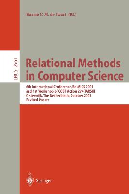 Relational Methods in Computer Science: 6th International Conference, Relmics 2001 and 1st Workshop of Cost Action 274 Tarski, O