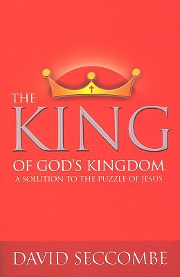 The King of God’s Kingdom: A Solution to the Puzzle of Jesus