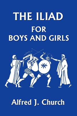 The Iliad for Boys and Girls