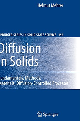 Diffusion in Solids: Fundamentals, Methods, Materials, Diffusion-Controlled Processes