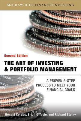 The Art of Investing and Portfolio Management: A Proven 6-step Process to Meet Your Financial Goals