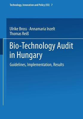 Bio-Technology Audit in Hungary: Guidelines, Implementation, Results