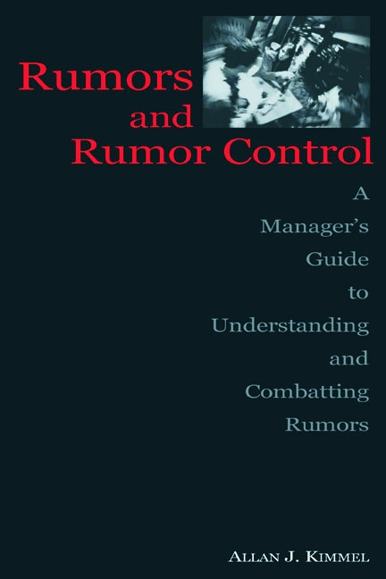 Rumors and Rumor Control: A Manager’s Guide to Understanding and Combatting Rumors