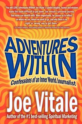 Adventures Within: Confessions of an Inner World Journalist