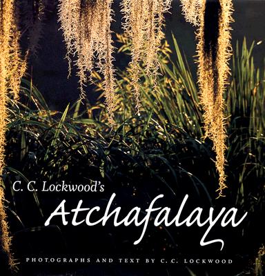 C. C. Lockwood’s Atchafalaya