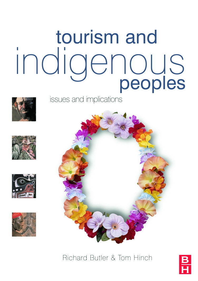 Tourism and Indigenous Peoples: Issues and Implications