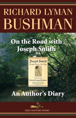 On the Road With Joseph Smith: An Author’s Diary